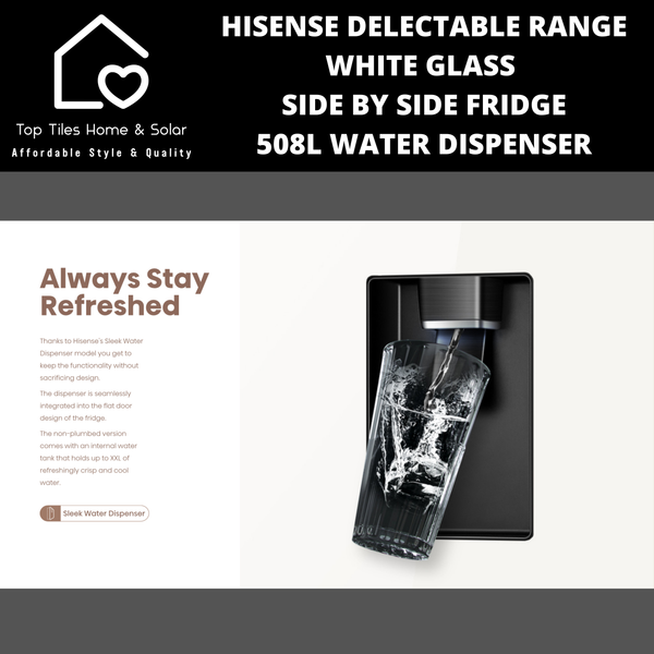 Hisense Delectable Range White Glass Side by Side Fridge - 508L Water Dispenser