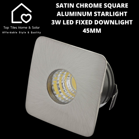 Satin Chrome Square Aluminum Starlight 3W LED Fixed Downlight - 45mm