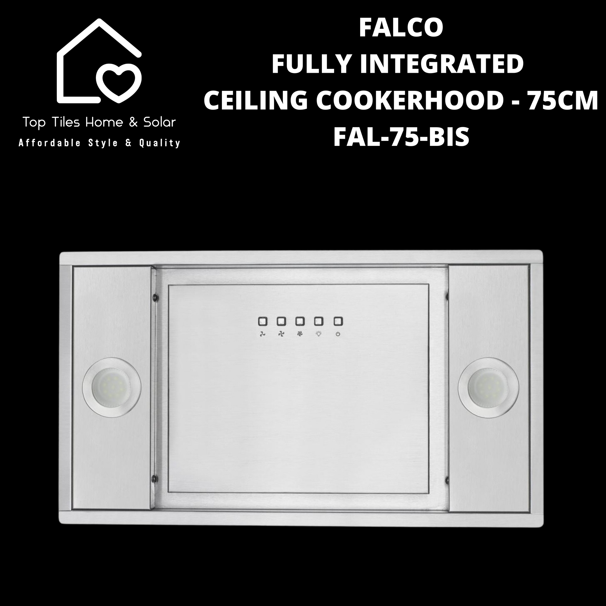 Falco Fully Integrated Ceiling Cookerhood - 75cm FAL-75-BIS