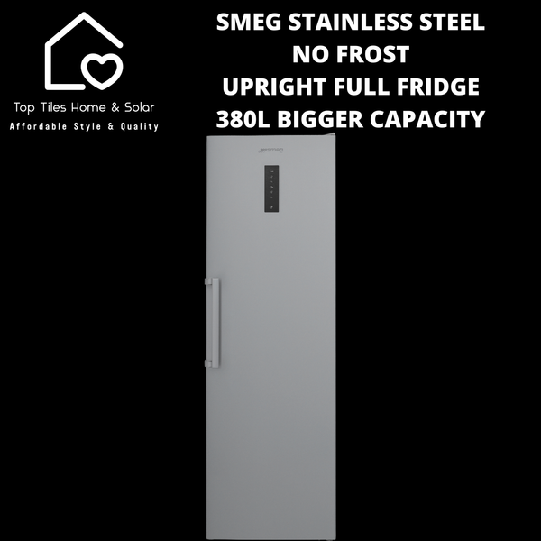 Smeg Stainless Steel No Frost Upright Full Fridge - 380L Bigger Capacity