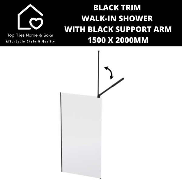 Black Trim Walk-in Shower with Black Support Arm - 1500 x 2000mm