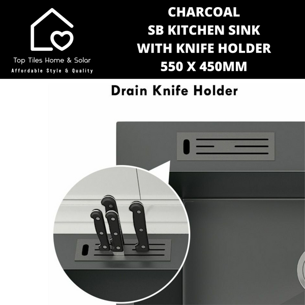 Charcoal SB Kitchen Sink with Knife Holder - 550 x 450mm