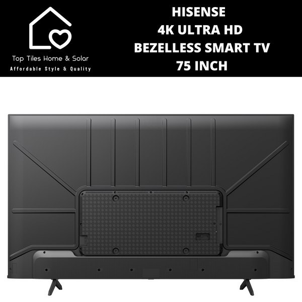 Hisense 4K Ultra HD Bezelless Smart TV - 75 Inch