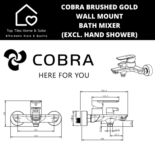 Cobra Brushed Gold Wall Mount Bath Mixer (Excl. Hand Shower)