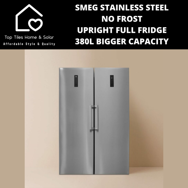 Smeg Stainless Steel No Frost Upright Full Fridge - 380L Bigger Capacity