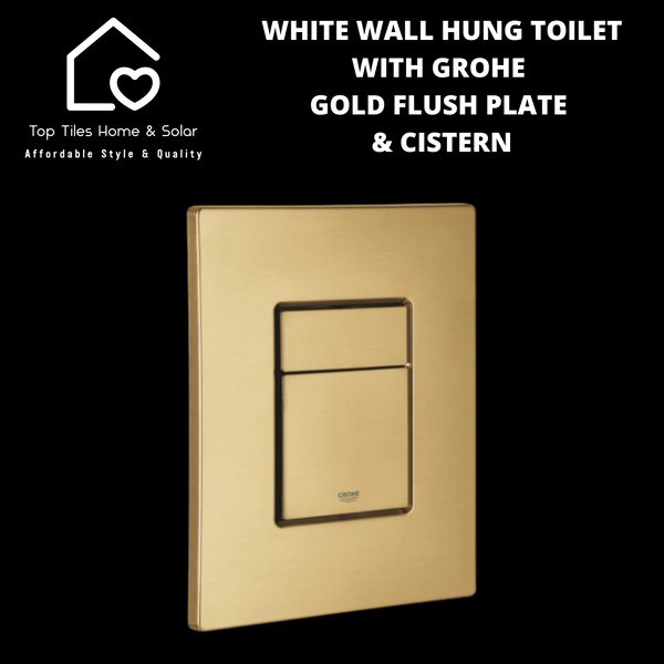 White Wall Hung Toilet With Grohe Gold Flush Plate & Cistern