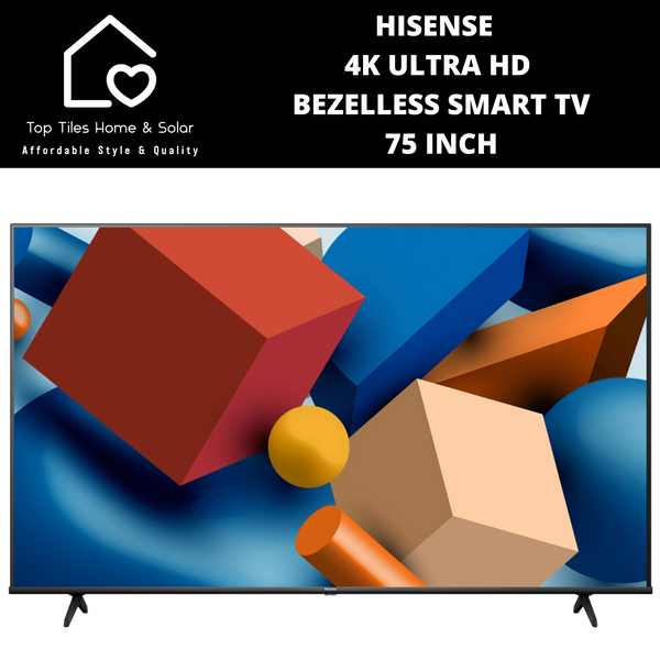 Hisense 4K Ultra HD Bezelless Smart TV - 75 Inch