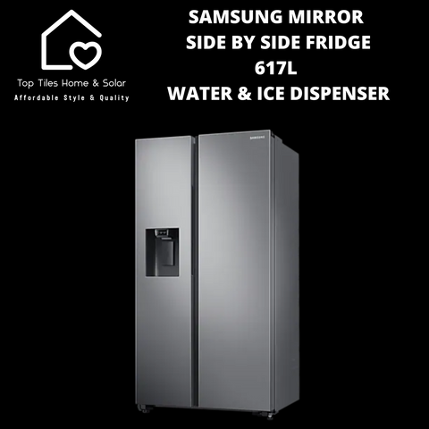 Samsung Mirror Side by Side Fridge- 617L Water & Ice Dispenser