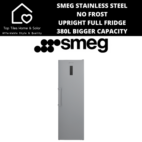 Smeg Stainless Steel No Frost Upright Full Fridge - 380L Bigger Capacity