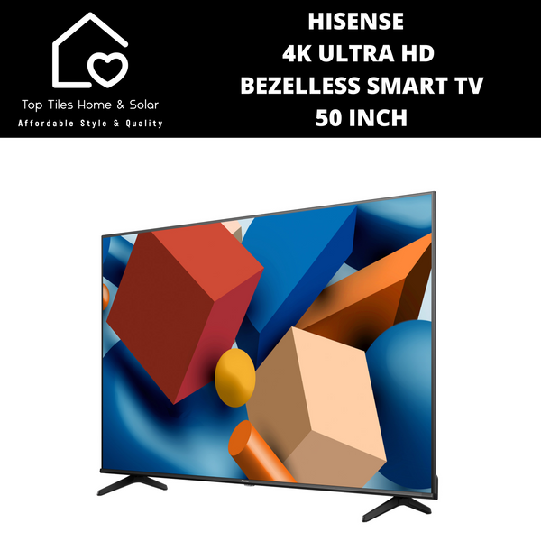 Hisense 4K Ultra HD Bezelless Smart TV - 50 Inch