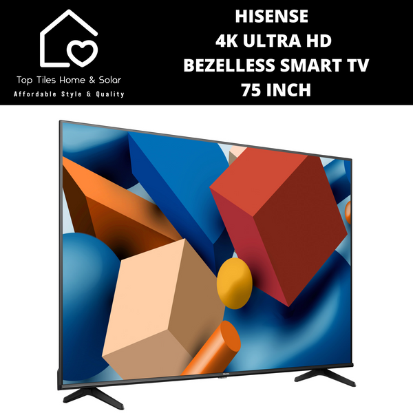 Hisense 4K Ultra HD Bezelless Smart TV - 75 Inch