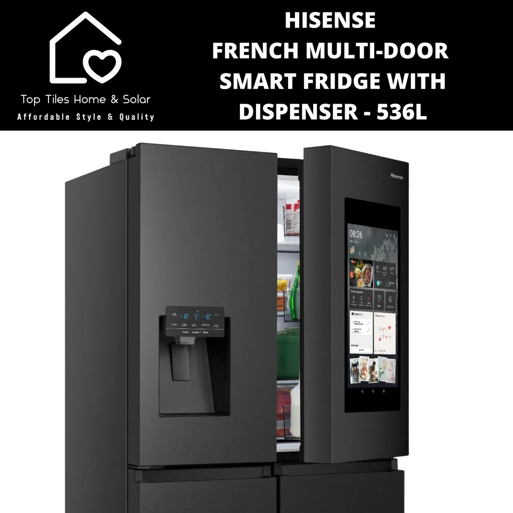 Hisense French MultiDoor Smart Fridge with Dispenser 536L Top Tiles Home & Solar