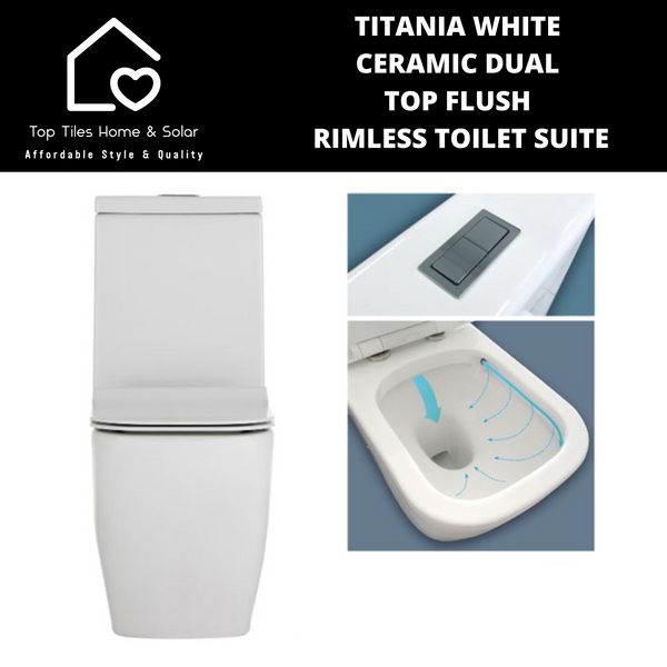 Titania White Ceramic Dual Top Flush Rimless Toilet Suite