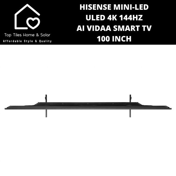 Hisense Mini-LED ULED 4K 144Hz AI VIDAA Smart TV - 100 Inch