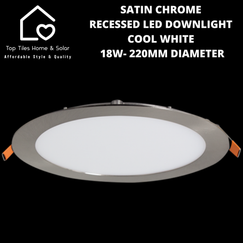 Satin Chrome Round Recessed LED Downlight Cool White - 18W - 220mm Diameter