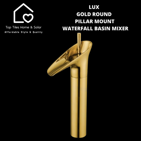 Lux Gold Round Pillar Mount Waterfall Basin Mixer