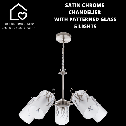 Satin Chrome Chandelier With Patterned Glass - 5 Lights