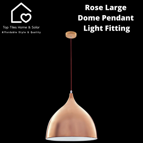 Rose Large Dome Pendant Light Fitting