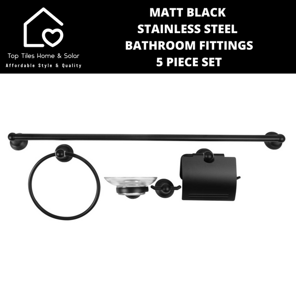 Matt Black Stainless Steel Bathroom Fittings - 5 Piece Set