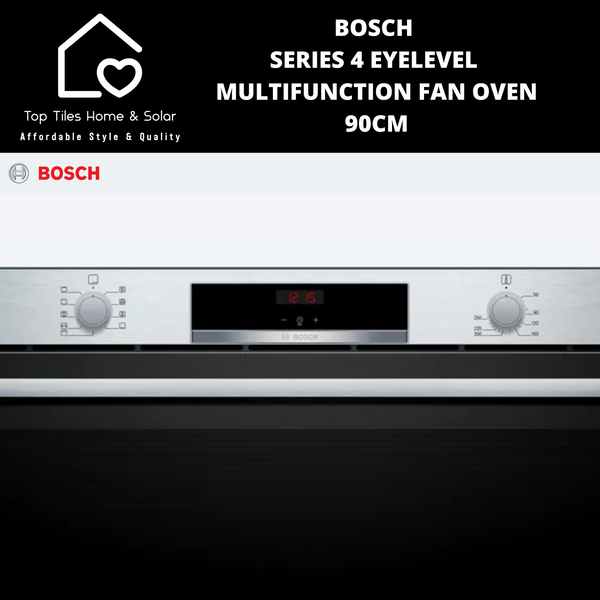 Bosch Series 4 - Eyelevel Multifunction Fan Oven - 90cm