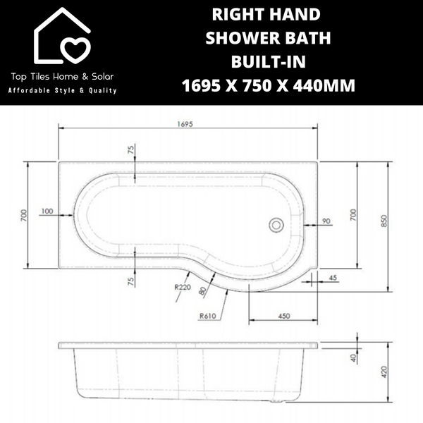 Right Hand Shower Built-In Bath - 1695 x 750 x 440mm