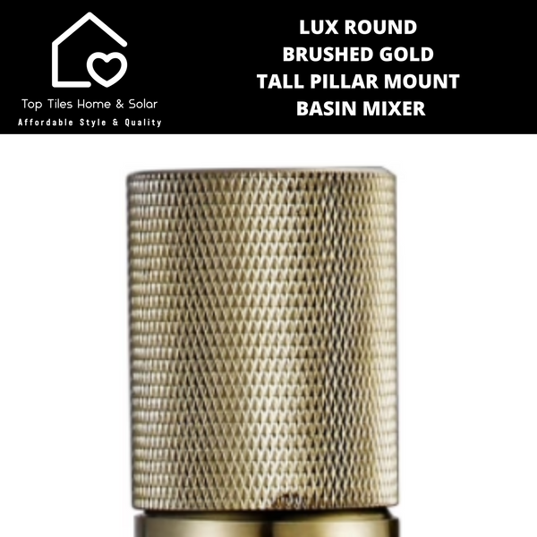 Lux Round Brushed Gold Tall Pillar Mount Basin Mixer