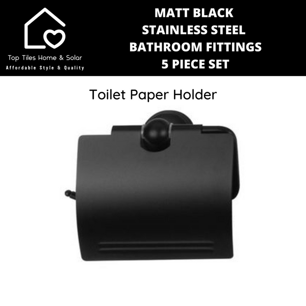 Matt Black Stainless Steel Bathroom Fittings - 5 Piece Set