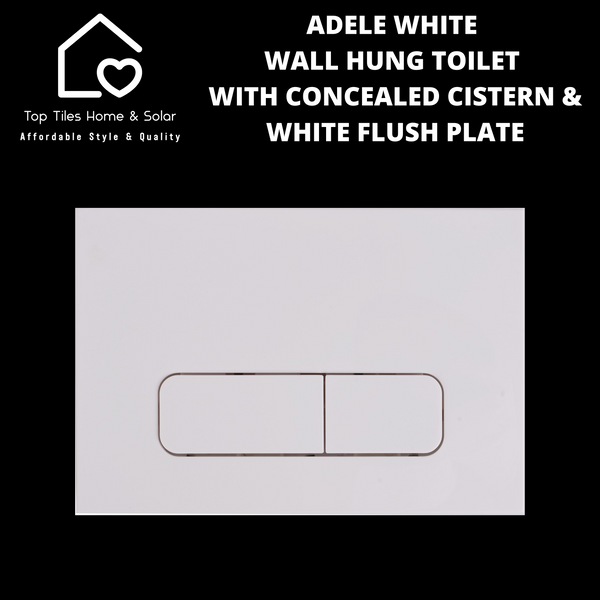 Adele White Wall Hung Toilet with Concealed Cistern & White Flush Plate