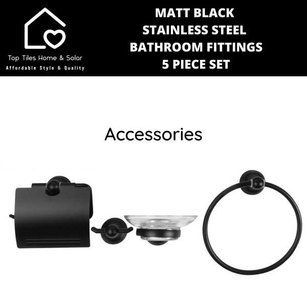 Matt Black Stainless Steel Bathroom Fittings - 5 Piece Set