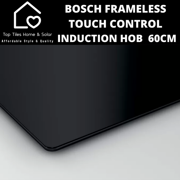 Bosch Series 4 - Frameless Induction Hob - 60cm