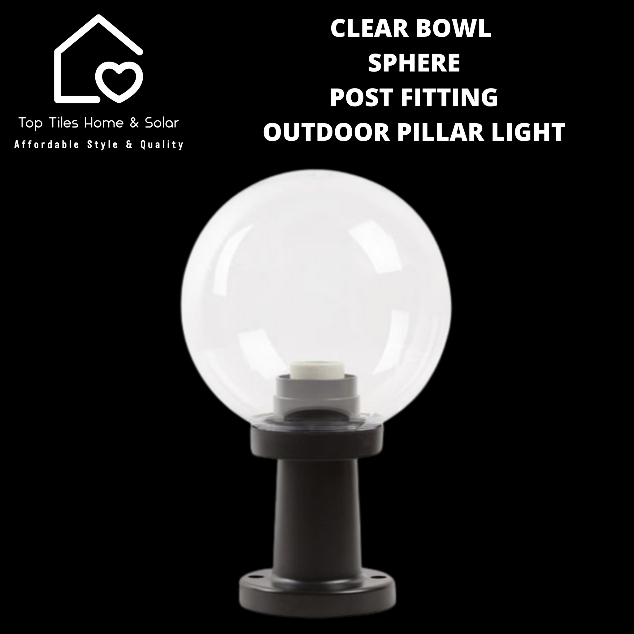 Round Clear Bowl Fitting Outdoor Pillar Light - 200mm